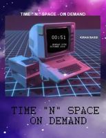 TIME " N " SPACE - ON DEMAND 0244140251 Book Cover