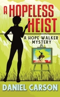 A Hopeless Heist 1729142192 Book Cover