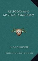 Allegory and Mystical Symbolism 1162882468 Book Cover