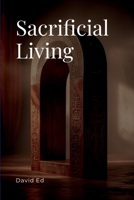 Sacrificial Living 0514463694 Book Cover