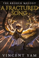 A Fractured Song: The Broken Melody B0CDNSJWMV Book Cover