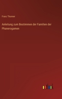 Anleitung zum Bestimmen der Familien der Phanerogamen 3368607464 Book Cover