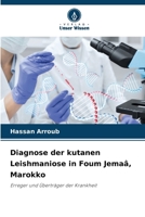 Diagnose der kutanen Leishmaniose in Foum Jemaâ, Marokko (German Edition) 6630048822 Book Cover