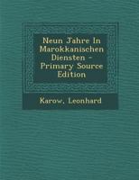 Neun Jahre In Marokkanischen Diensten 1172632227 Book Cover