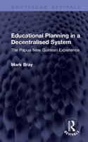 Educational Planning in a Decentralised System: The Papua New Guinean Experience (Routledge Revivals) 1041386184 Book Cover