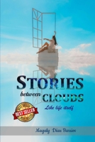 Stories between clouds: like life itself B0DVPWMCT2 Book Cover