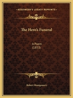The Hero's Funeral: A Poem 1241037272 Book Cover