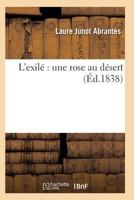 L'Exila(c) Une Rose Au Da(c)Sert 2011935059 Book Cover