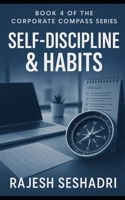 Self-Discipline & Habits: Book 4 of the Corporate Compass Series B0FLV9VHTZ Book Cover