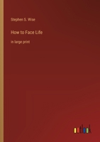 How to Face Life: in large print 3368374788 Book Cover