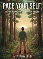 Pace Your Self: A 30-Day Journey to Finding Your Rhythm B0GYCTSZ9Y Book Cover