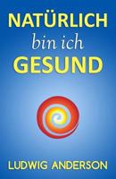 Nat�rlich bin ich gesund 1500617245 Book Cover