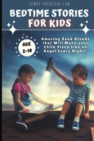 Bedtime Stories for Kids: Amazing Read Alouds that Will Make your Child Sleep Like an Angel Every Night! (includes Classic, Unicorn and Modern Fairy Tales) 180360882X Book Cover