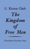 The Kingdom of Free Men 1107663180 Book Cover