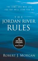 The Jordan River Rules: 10 God-Given Strategies for Moving Forward 098849664X Book Cover