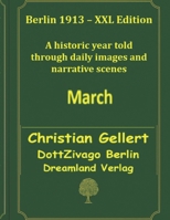 Berlin 1913 - XXL Edition: March (Berlin 1913 - English) B0G6SKCGW3 Book Cover