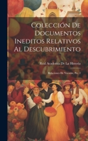 Colecci�n De Documentos Ineditos Relativos Al Descubrimiento: Relaciones De Yucat�n, Pte. 2 1021303712 Book Cover