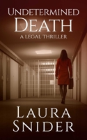 Undetermined Death: A Legal Thriller 1648753949 Book Cover