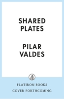 Shared Plates 1250438985 Book Cover