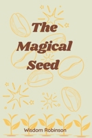 The Magical Seed B0CJLCV9QC Book Cover