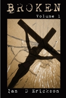 Broken Volume 1 0615192521 Book Cover