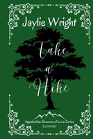 Take a Hike (Appalachian Seasons of Love) B0FK46JN24 Book Cover