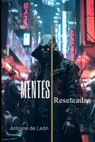 Mentes Reseteadas (Spanish Edition) B0CL5KMMN9 Book Cover