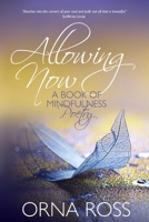 Allowing Now: A Book of Mindfulness Poetry 1913349136 Book Cover