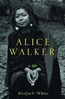 Alice Walker: A Life 0393328260 Book Cover