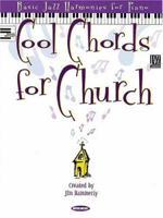 Cool Chords for Church: Basic Jazz Harmonics for Piano 0634045261 Book Cover