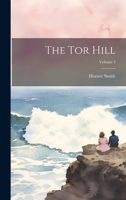 The Tor Hill; Volume 3 1022810006 Book Cover
