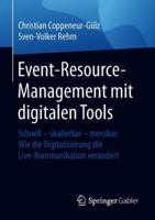 Event-Resource-Management Mit Digitalen Tools: Schnell - Skalierbar - Messbar: Wie Die Digitalisierung Die Live-Kommunikation Ver�ndert 3658223308 Book Cover