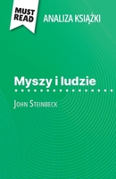 Myszy i ludzie ksiazka John Steinbeck (Analiza ksiazki): Pelna analiza i szczególowe podsumowanie pracy (Polish Edition) 2808615302 Book Cover