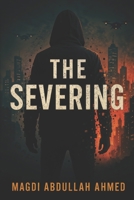 The Severing: In a world without memory, remembering is rebellion. B0FJ2G31RX Book Cover