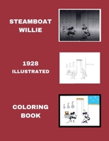 Steamboat Willie Illustrated Coloring Book: 1928 (Movie Mouse Coloring Books) 1738085600 Book Cover