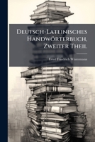 Deutsch-lateinisches Handwörterbuch, Volume 2... 1275914942 Book Cover