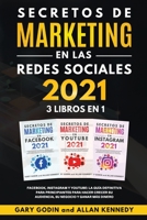 SECRETOS DE MARKETING EN LA REDES SOCIALES 2021 3 LIBROS EN 1 Facebook, Instagram y Youtube, la guía definitiva para principiantes para principiantes ... negocio y ganar más dinero 1914192451 Book Cover