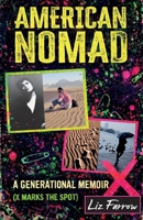 American Nomad, A Generational Memoir (X Marks The Spot) 1919464409 Book Cover