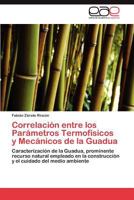 Correlacion Entre Los Parametros Termofisicos y Mecanicos de La Guadua 3847360191 Book Cover
