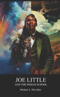 Joe Little and the Indian School (The Americans) B0CLZD8XC7 Book Cover