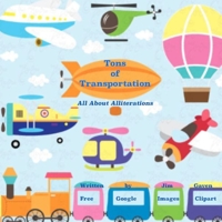 Tons of Transportation 1365509583 Book Cover