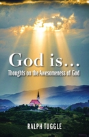 God is...: Thoughts on the Awesomeness of God B0HFKQCPNJ Book Cover