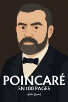 Henri Poincaré: l'essentiel de ses travaux en 100 pages (French Edition) B0FQJ4KJYR Book Cover