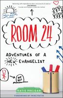 Room 24: Adventures of a New Evangelist 1594716498 Book Cover