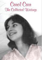 Carol Carr: The Collected Writings 1605437433 Book Cover
