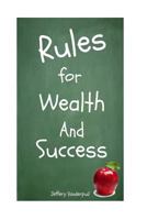 Rules for Wealth and Success 1539320324 Book Cover