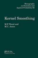 Kernel Smoothing (Monographs on Statistics and Applied Probability) 0412552701 Book Cover