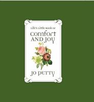 Life's Little Book of Comfort and Joy 0884866173 Book Cover