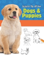 Learn to Draw Dogs & Puppies B08JF17RT5 Book Cover