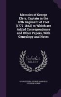 Memoirs of George Elers Captain in the 12th Regiment of Foot 1016224699 Book Cover